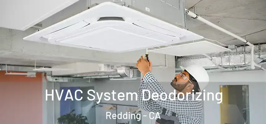  HVAC System Deodorizing Redding - CA